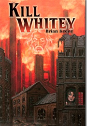 Kill Whitey (Brian Keene)