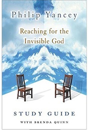 Reaching the Invisible God (Philip Yancey)