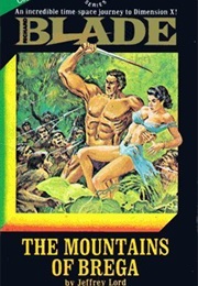 The Mountains of Brega (Richard Blade #17) (Jeffrey Lord)