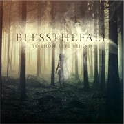 Blessthefall- To Those Left Behind