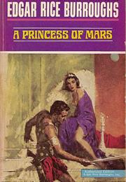 A Princess of Mars (Edgar Rice Burroughs)