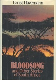Bloodsong and Other Stories of South Africa (Ernst Havemann)