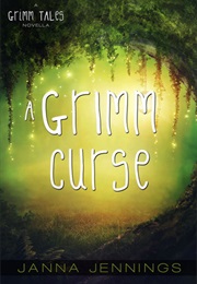 A Grimm Curse (Janna Jennings)