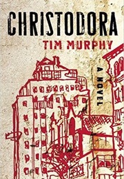Christodora (Tim Murphy)
