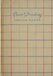 Quiet Drinking (Virginia Elliott)