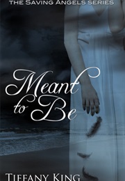 Meant to Be (Tiffany King)