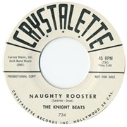 Naughty Rooster - The Knight Beats
