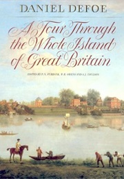 A Tour Through the Whole Island of Great Britain (Daniel Defoe)