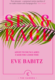 Sex &amp; Rage (Eve Babitz)