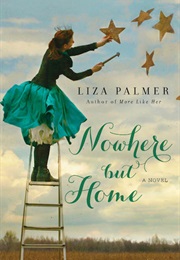 Nowhere but Home (Liza Palmer)