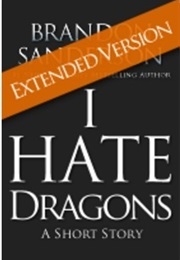 I Hate Dragons (Brandon Sanderson)