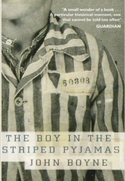The Boy in the Striped Pyjamas (John Boyne)