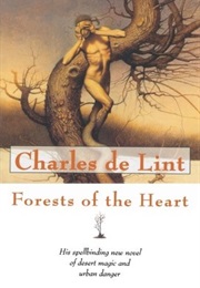 Forests of the Heart (Charles De Lint)