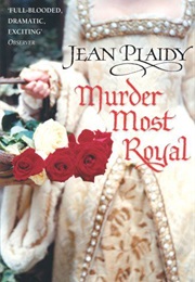 Murder Most Royal (Jean Plaidy)