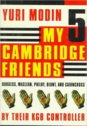 My Five Cambridge Friends (Yuri Modin)