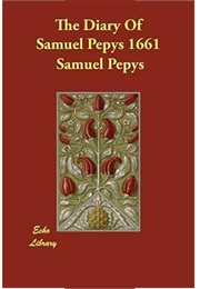 The Diary of Samuel Pepys 1661 (Samuel Pepys)