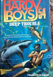 Deep Trouble (Hardy Boys: Casefiles, #54) (Franklin W. Dixon)