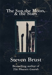 The Sun, the Moon and the Stars (Steven Brust)