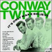 Conway Twitty - It&#39;s Only Make Believe