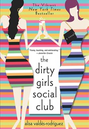 The Dirty Girls Social Club (Alisa Valdes-Rodriguez)