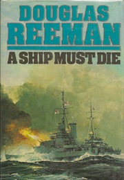 A Ship Must Die (Douglas Reeman)