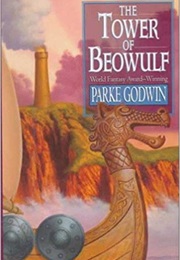 The Tower of Beowulf (Parke Godwin)