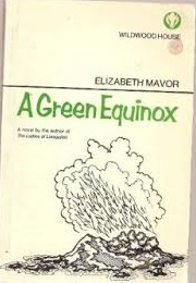 A Green Equinox (Elizabeth Mavor)