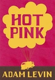Hot Pink (Adam Levin)