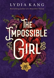 The Impossible Girl (Lydia Kang)