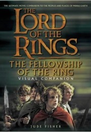 The Fellowship of the Ring Visual Companion (Jude Fisher)