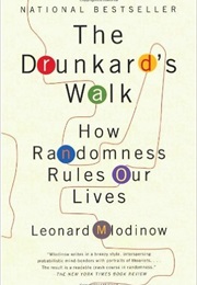 The Drunkard&#39;s Walk: How Randomness Rules Our Lives (Leonard Mlodinow)