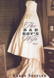 The Bad Boy&#39;s Wife (Karen Shepard)