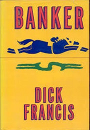 Banker (Dick Francis)