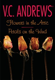 Flowers in the Attic &amp; Petals on the Wind (V.C. Andrews)