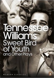 Sweet Bird of Youth and Other Plays (Tennessee Williams)