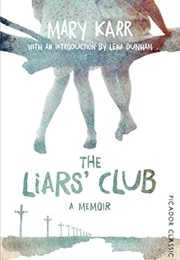 The Liars&#39; Club (Mary Karr)