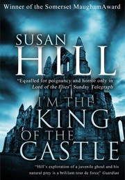 I&#39;m the King of the Castle (Susan Hill)