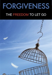 Forgiveness: The Freedom to Let Go (June Hunt)