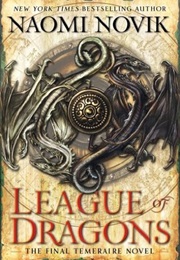 League of Dragons (Naomi Novik)
