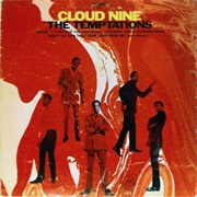 Cloud Nine- The Temptations