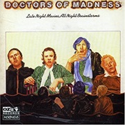 Doctors of Madness - Late Night Movies, All Night Brainstorms