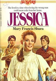 Jessica (Sunfire #6) (Mary Francis Shura)