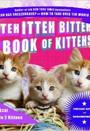 The Itteh Bitteh Book of Kittehs (Professor Happycat)