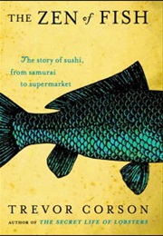 The Zen of Fish (Trevor Corson)