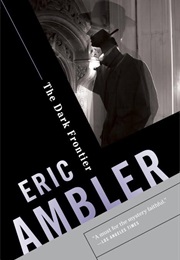 The Dark Frontier (Eric Ambler)