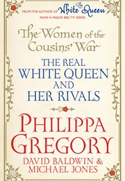 The Women of the Cousins&#39; War (Philippa Gregory)