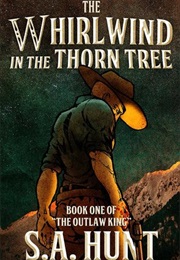 The Whirlwind in the Thorn Tree (SA Hunt)