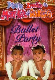 You&#39;re Invited to Mary-Kate &amp; Ashley&#39;s Ballet Party