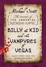 Billy the Kid and the Vampyres of Vegas (Michael Scott)