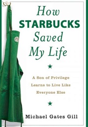 How Starbucks Saved My Life (Michael Gates Gill)